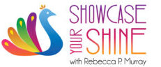 Showcase Your Shine with Rebecca P. Murray